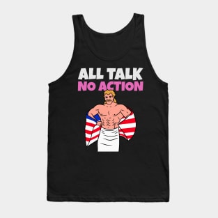 All Talk No Action Tank Top